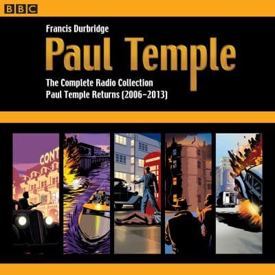 Paul Temple Returns (2006-2013): The Complete Radio Collection cover
